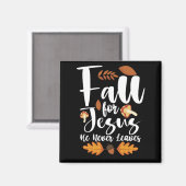 Aimant Affaire For Jesus He Never Leaves Thanksgiving Chr (Recto/Verso)