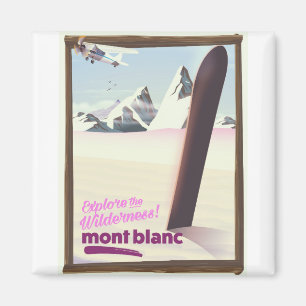 Aimant Affiche de voyage pour le snowboard mont blanc.