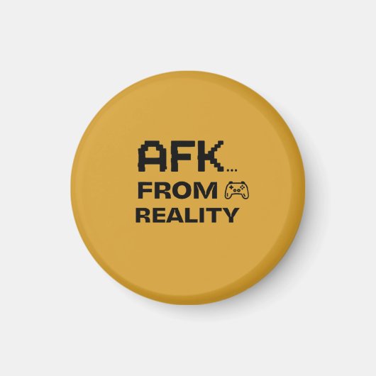Aimant AFK de la Réalité drôle et cool (Devant)