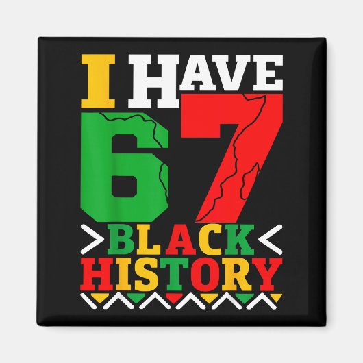 Aimant African American Pride I Have 67 Black History Mon (Devant)