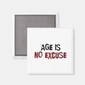 Aimant Age Is No Excuse Old Age Motivation Fitness  (Recto/Verso)