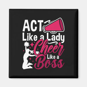Aimant Agis comme une dame, encourage comme un patron, j'