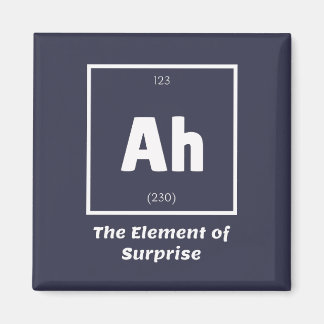 Aimant Ah Element of Surprise Chimie Science drôle