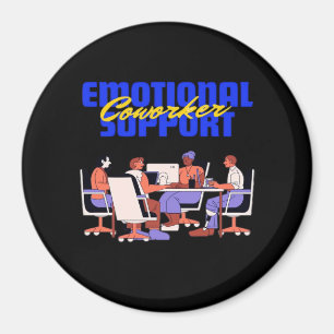 Aimant Aide émotionnelle Coworker Classic Pour Mème Drôle
