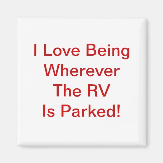 Aimant Aimer Être Partout Où Le RV Est Garé ! (Devant)