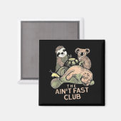 Aimant Ain't Fast Club Koala Sloth Turtle (Recto/Verso)