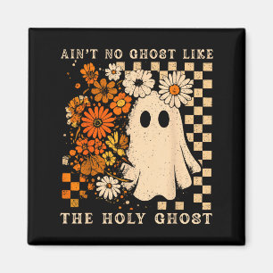 Aimant Aint No Ghost Like Ghost Floral Ghost Chrétien Ha