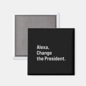 Aimant Alexa, Changer Le Président Anti Trump Drôle (Recto/Verso)