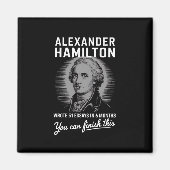 Aimant Alexander Hamilton A Écrit 51 Essais En 6 Mois (Devant)