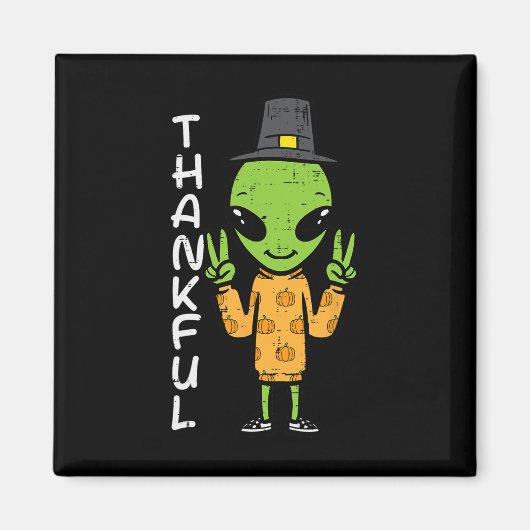 Aimant Alien de Thanksgiving Thankful Funny Fall Space Me (Devant)