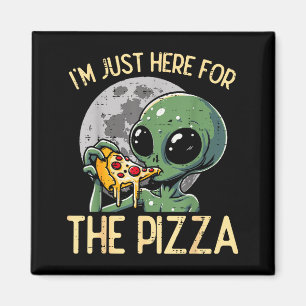 Aimant Alien je suis juste ici pour Zza Nourriture amusan