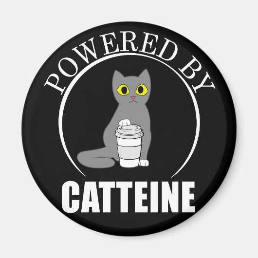 Aimant Alimenté par Catteine Funny Coffee Pun Caffeine (Devant)