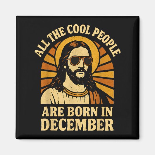 Aimant All Cool People Are Born In December Birthday  (Devant)