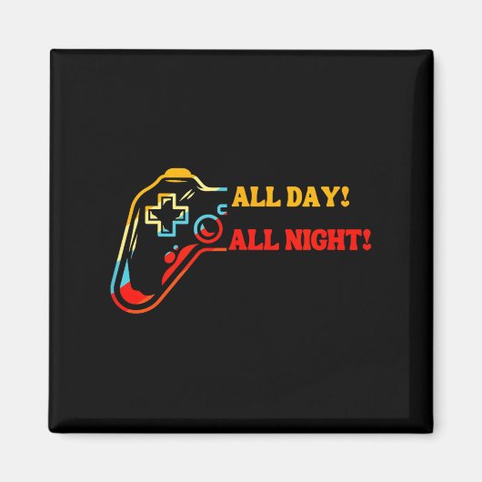 Aimant All Day-all Night Gamer Tee – Funny Gift For Conso (Devant)