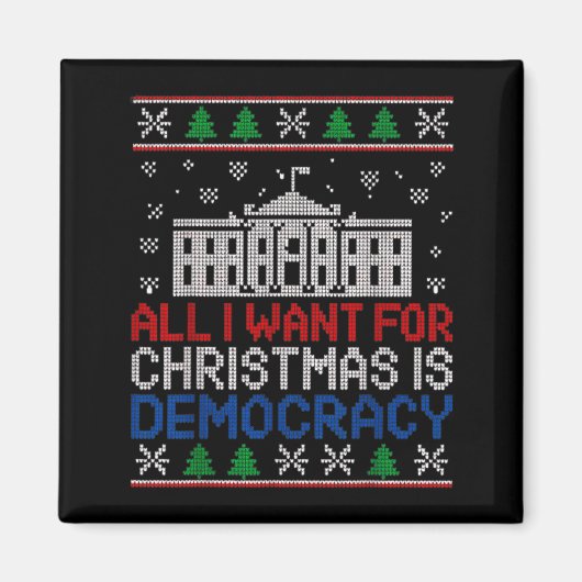 Aimant All I Want For Christmas Is Democracy Patriotic Ho (Devant)