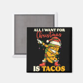 Aimant All I Want For Christmas Is Tacos Funny Dabbing Me (Recto/Verso)