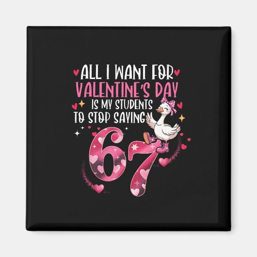 Aimant All I Want For Valentine's Day Is My Students Stop (Devant)