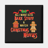 Aimant All I Want To Do Is Watch Christmas Movies And Bak (Devant)