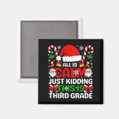 Aimant All Is Calm Just Kidding This Is Third Grade Chris (Recto/Verso)