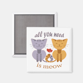 Aimant All you need is meow Valentine cats