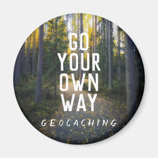 Aimant Aller à votre propre façon Geocaching Custom Trail (Devant)