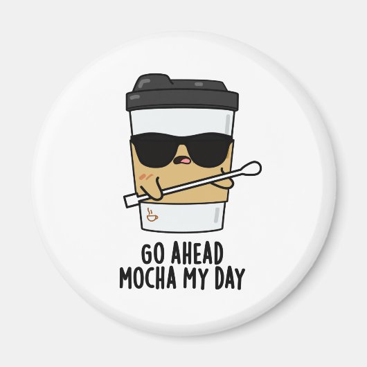 Aimant Aller devant Mocha Ma journée Funny Coffee Pun (Devant)
