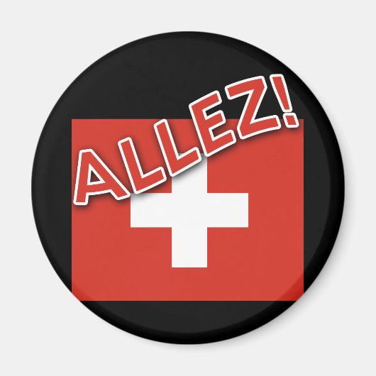 Aimant ALLEZ avec drapeau suisse (Devant)