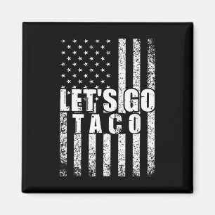 Aimant Allez Taco Usa Drapeau Américain Drôle Drôle Homme