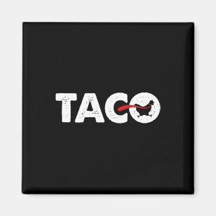 Aimant Allons Taco Drôle Trump Toujours Déclare forfait 3
