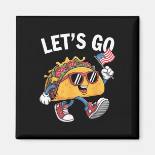 Aimant Allons Taco Drôle Trump Toujours Dégonfle _13 