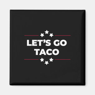 Aimant Allons-y Taco Drôle Allons-y Taco Quatorze Juillet