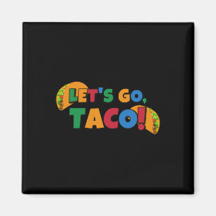 Aimant Allons-y Taco' Poulet Trump Tarif 1