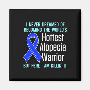 Aimant Alopecia Aware Hair Loss Warrior Hottest Survi