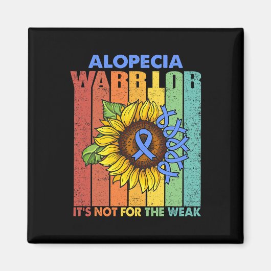 Aimant Alopecia Warrior It's Not For The Weak (Devant)
