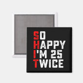 Aimant Alors heureux, j'ai 25 ans deux fois plus drôle, 5 (Recto/Verso)