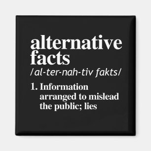 Aimant Alternative Facts Definition