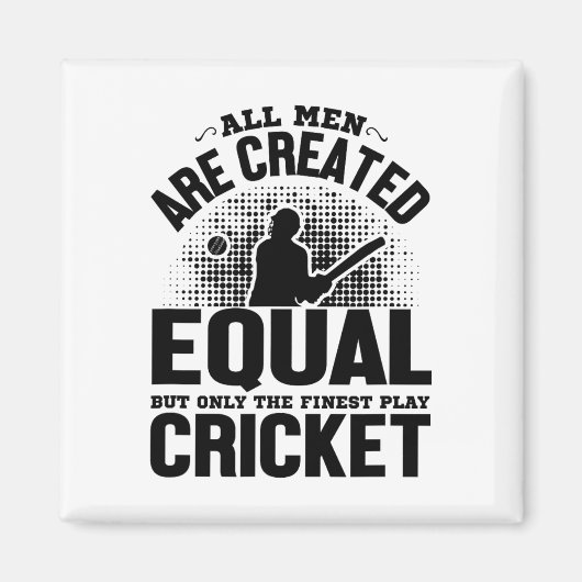 Aimant Amateur de cricket - Tous les hommes sont créés ég (Devant)