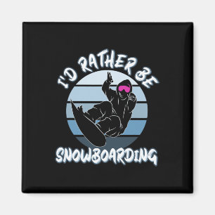 Aimant Amateurs de neige Je Préférerais Faire Du Snowboar