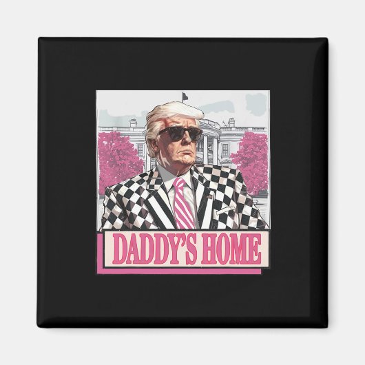 Aimant America Back Daddy's Home Funny Pink Donald Trump (Devant)