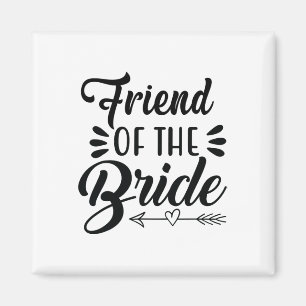 Aimant Ami De La Mariée Mariage Fête Famille Mariage Sh