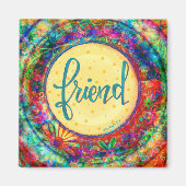 Aimant Ami Plutôt Coloré Inspirationnel Trendy Fun (Devant)