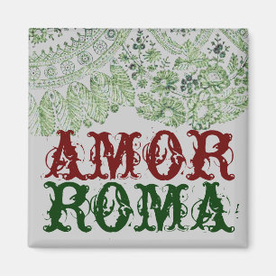 Aimant Amor Roma avec la dentelle verte