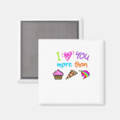 Aimant Amour Vous Plus Que Cupcakes Pizza Licornes Mignon (Recto/Verso)