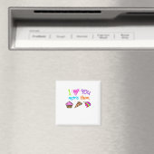 Aimant Amour Vous Plus Que Cupcakes Pizza Licornes Mignon (In Situ (Lave-vaisselle))