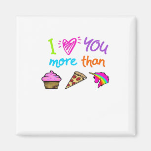 Aimant Amour Vous Plus Que Cupcakes Pizza Licornes Mignon