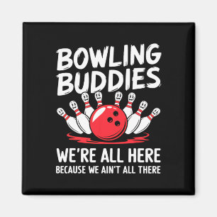 Aimant Amoureux de bowling On n'est pas tous là Bowling T