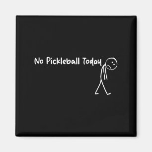 Aimant Amoureux Du Pickleball Pas De Pickleball Aujourd'H