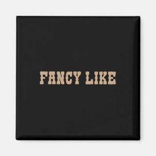Aimant Amusante Ligne Danser Pays Occidental Fancy Like