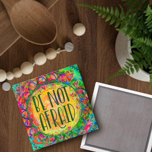 Aimant Amusants N'ayez pas peur Inspiriity Colorful BoHo