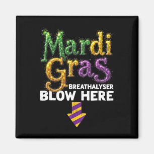 Aimant Analyseur d'haleine Mardi Gras Soufflez ici Drôle